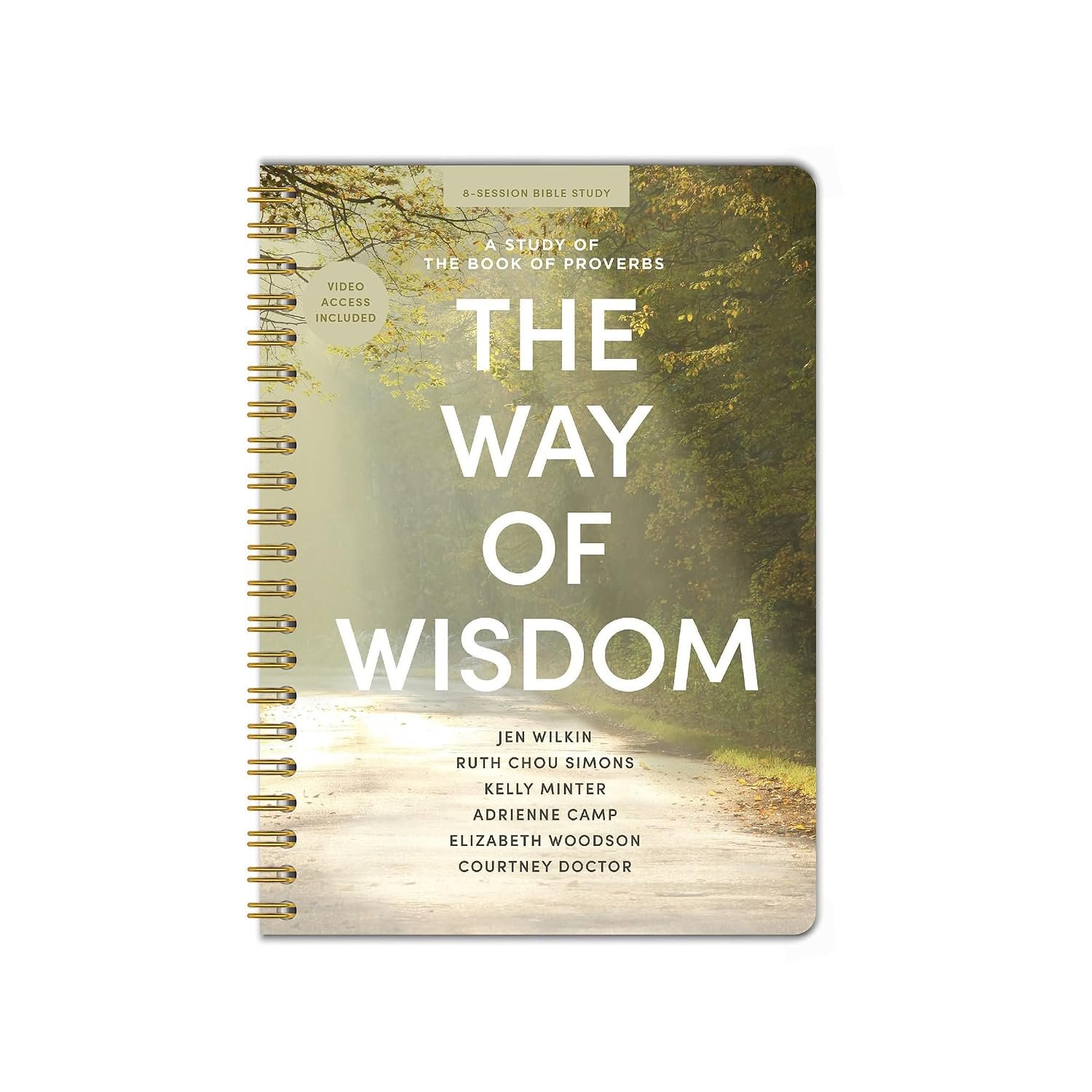The Way of Wisdom – Bible Study with Video Access for Women – Spiral Bound Edition: A Study of the Book of Proverbs
