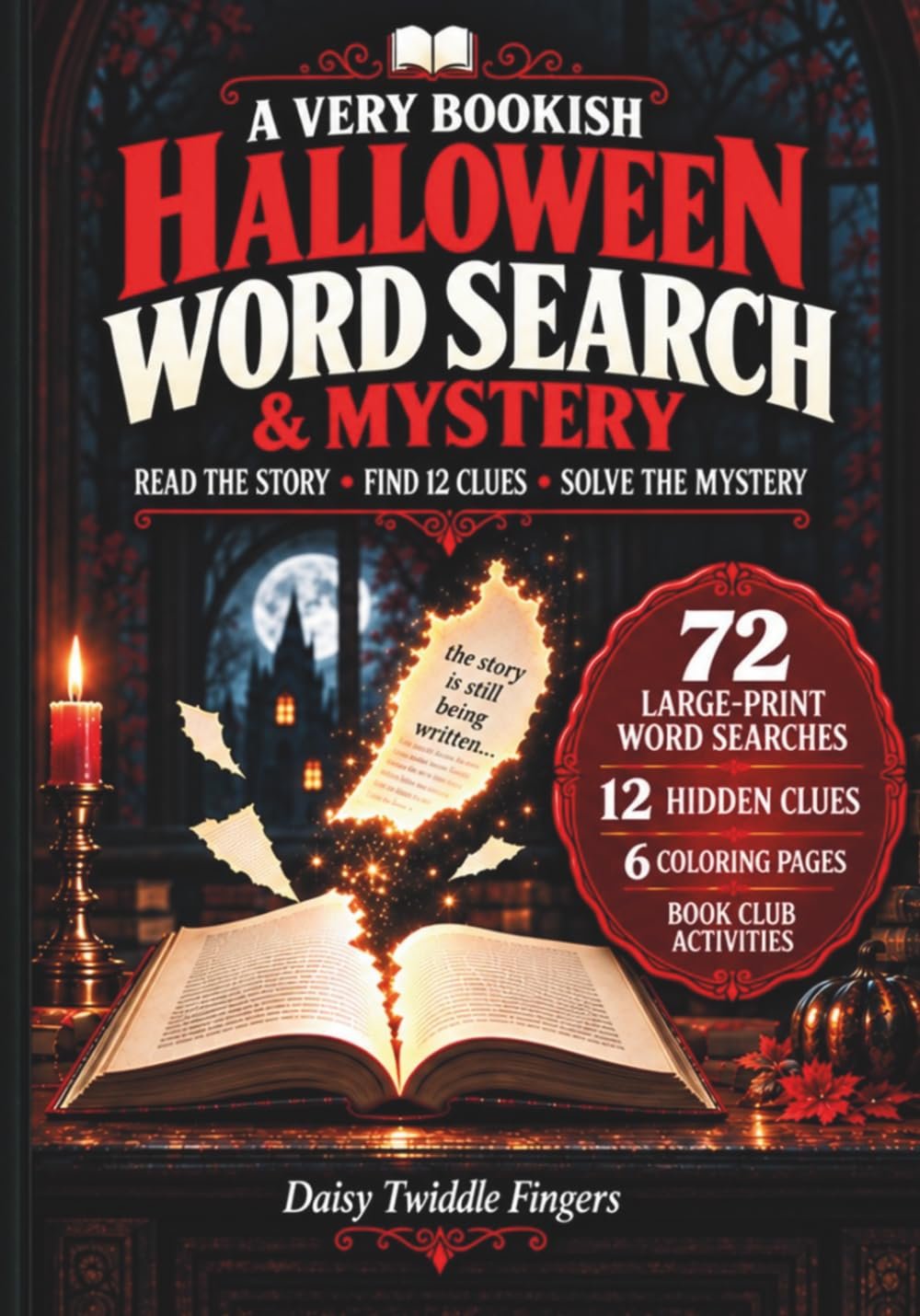 A Very Bookish Halloween Word Search & Mystery: An Original Short Story with 12 Clues Hidden Across 72 Large-Print Puzzles, 6 Coloring Pages & Book Club Activities