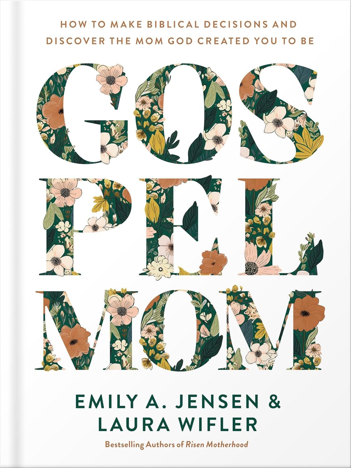 Gospel Mom: Christian Book for Moms Making Biblical Decisions with Confidence and Gospel Freedom